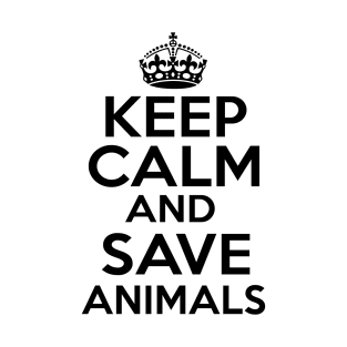 Keep Calm Save Animals T-Shirt