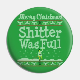 Shitter Was Full! Pin