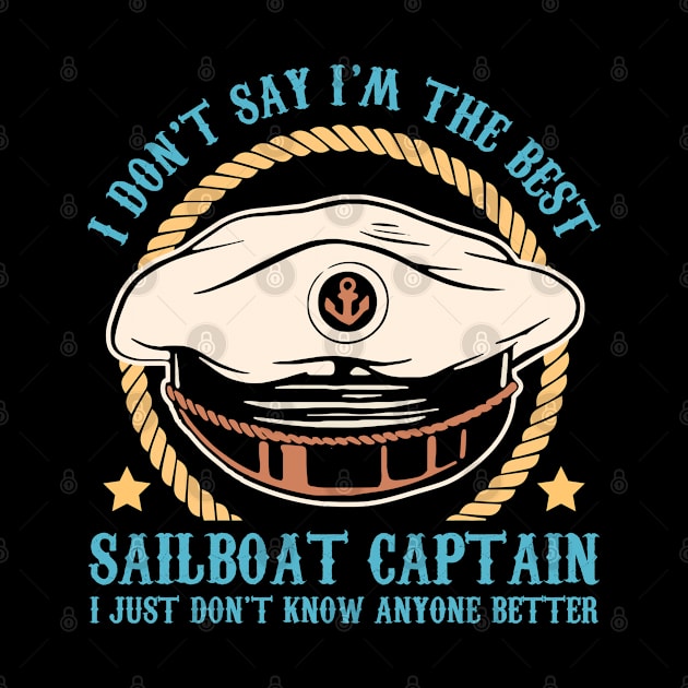 Sail | I'm The Best Sailboat Captain | Sailing by Streetwear KKS