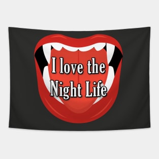 I Love the Night Life Fangs Tapestry