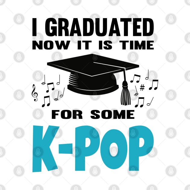 I Graduated Now it is Time for K-Pop Blue by WhatTheKpop