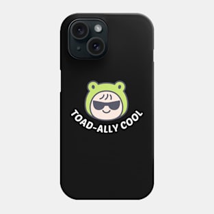 Toadally Cool - Cute Frog Pun Phone Case