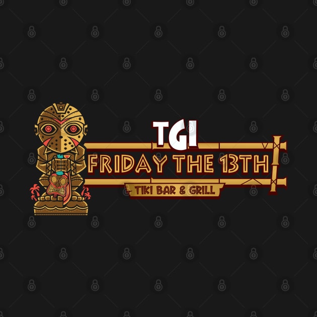TGI Friday the 13th by DeepDiveThreads