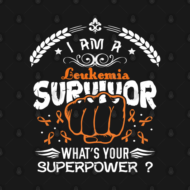 Disover Leukemia Awareness Survivor What's Your Superpower - In This Family We Fight Together - Leukemia Awareness - T-Shirt