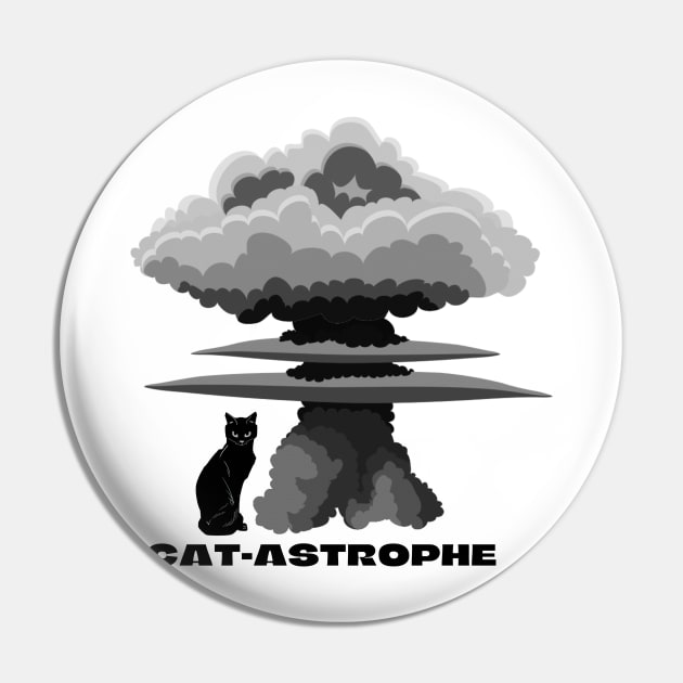 Funny CAT-ASTROPHE T-Shirt, Hoodie, Apparel, Mug, Sticker, Gift design Pin by SimpliciTShirt