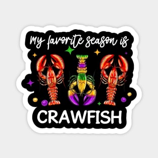 My Favorite Season Is Crawfish Apparel Magnet