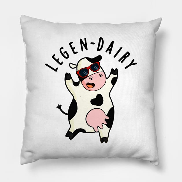Legen-dairy Cute Cow Pun Pillow by punnybone