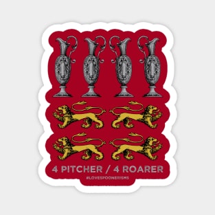 4 Pitcher 4 Roarer Magnet