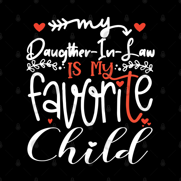 Funny Mothers Day My Daughter In Law Is My Favorite Child by DesignHND