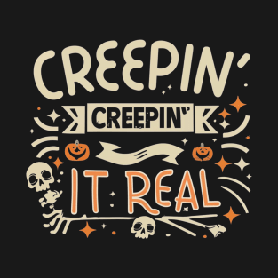 Creepin It Real. Pumpkin Skull Halloween design T-Shirt