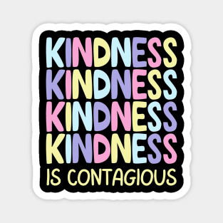 Kindness is contagious Magnet