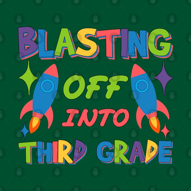 Blasting Off Into third grade Kindergarten to Third Grade Teacher's Path of Growth by greatnessprint