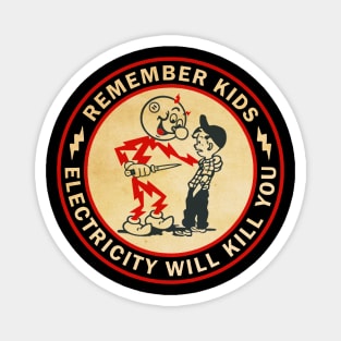 Vintage Remember Kids Electric Kill You Magnet