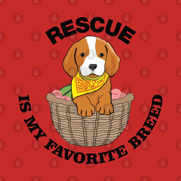 Rescue is my Favorite Breed by Issacart