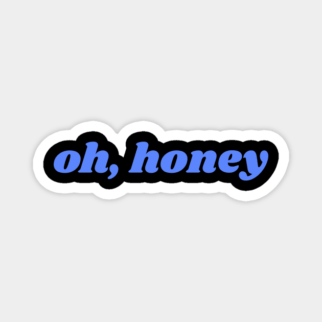 oh, honey Magnet by GayBoy Shop