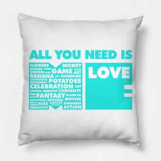 All You Need Is Love In Me Pillow