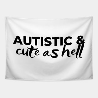 autistic and cute as hell Tapestry