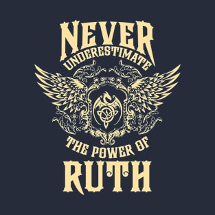 Ruth Name Shirt Ruth Power Never Underestimate T-Shirt