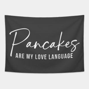 Pancakes Are My Love Language Tapestry