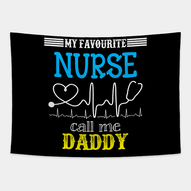 My Favorite Nurse Calls Me daddy Funny Mother's Gift Tapestry by DoorTees