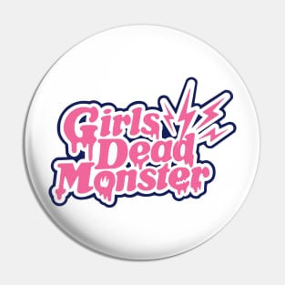 Girls Dead Monster Pin