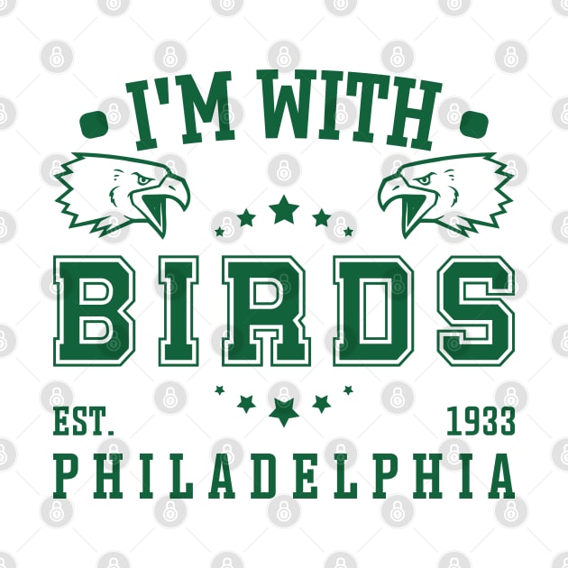 I'm With Birds - Philadelphia Eagles by Emma