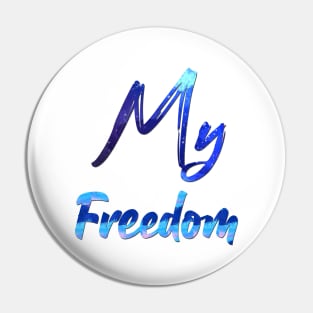 my freedom Pin
