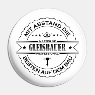 Mit Abstand die Besten auf dem Bau Gleisbauer Pin