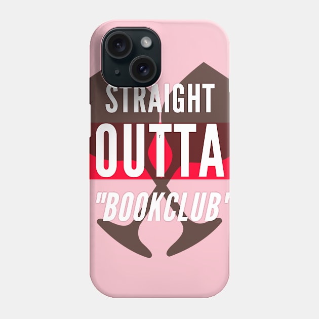 Straight Outta Book Club! Phone Case by pastorruss