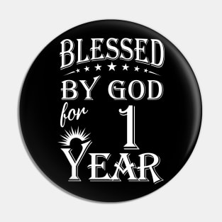 Blessed By God For 1 Year Christian Pin