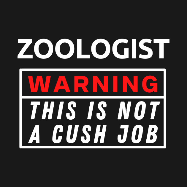 Zoologist Warning This Is Not A Cush Job by Science Puns