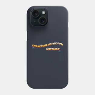 I can take it Phone Case