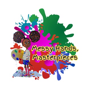 Messy Hands, Masterpieces T-Shirt