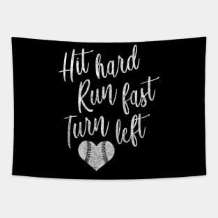 Hit Hard Run Fast Turn Left Baseball Softball Mom Tapestry