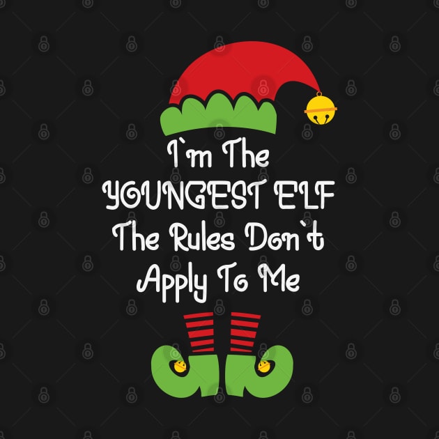 I'm the youngest elf, the rules don't apply to me Funny Elf Costume Christmas Matching Family Gift by BadDesignCo