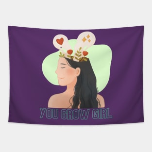 You Grow Girl Tapestry