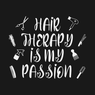Hair Therapy Is My Passion T-Shirt
