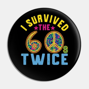 i survived the sixties twice Pin