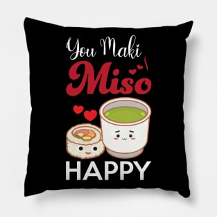 You Maki Me So Happy - Sushi Pillow