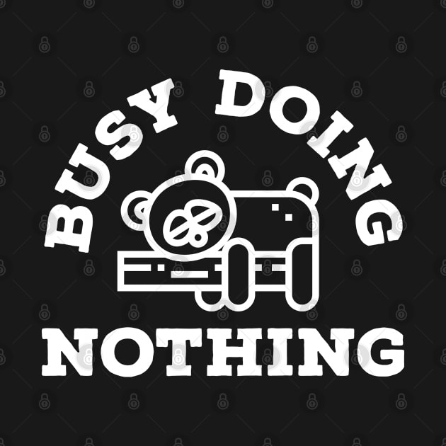 Busy Doing Nothing - Typography Design by art-by-shadab