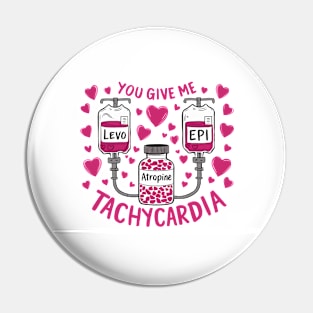 You give me Tachycardia Pin