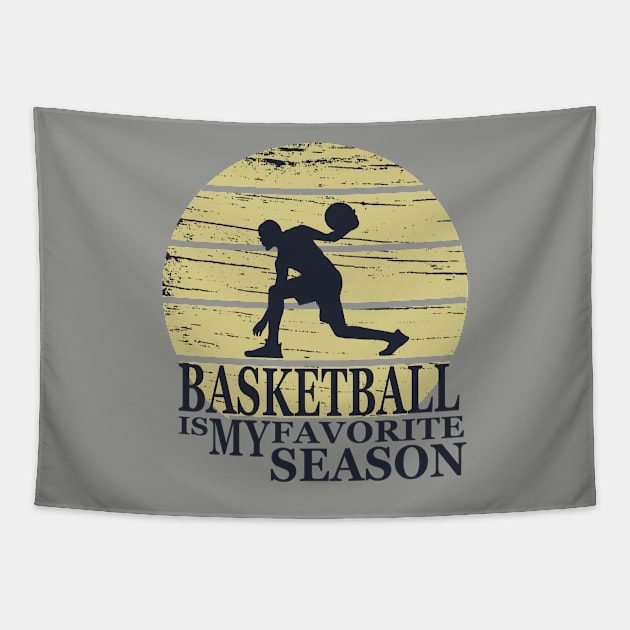Basketball Is My Favorite Season Tapestry by omitay