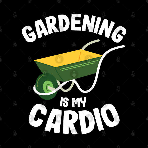 Gardening Is My Cardio Gardener Gift Plants Lover by Kuehni