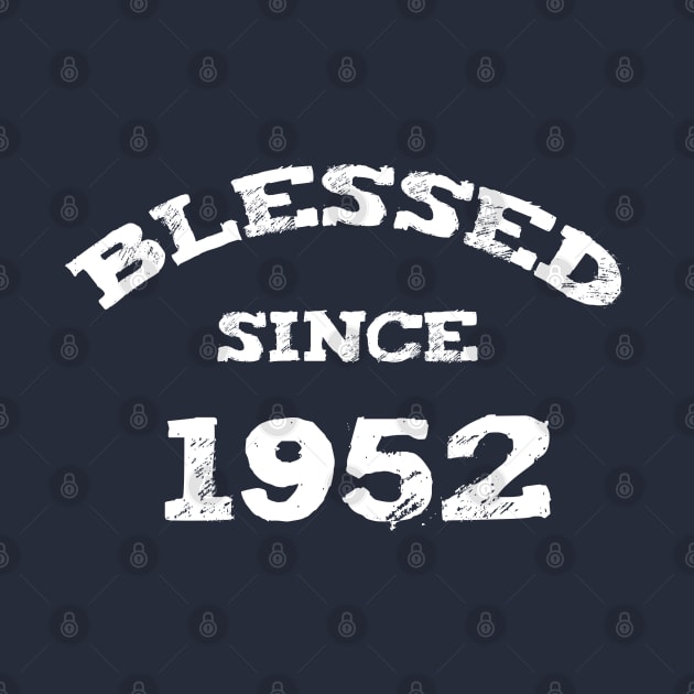 Blessed Since 1952 Cool Blessed Christian Birthday by Happy - Design