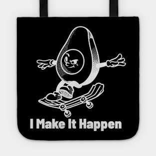 I Make It Happen Tote