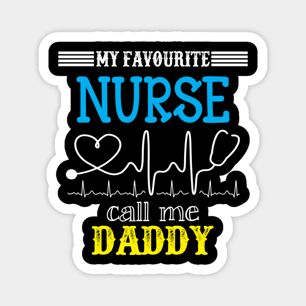 My Favorite Nurse Calls Me daddy Funny Mother's Gift Magnet by DoorTees