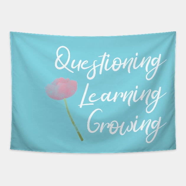 Questioning, Learning, Growing | Pink Green White | Soft Blue Tapestry by Wintre2