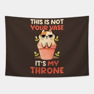 This is Not Your Vase - Cute Funny Cat Gift Tapestry