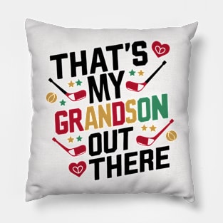 That's My Grandson Out There Hockey Grandma Mother's Day Pillow