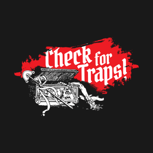 Check For Traps T-Shirt